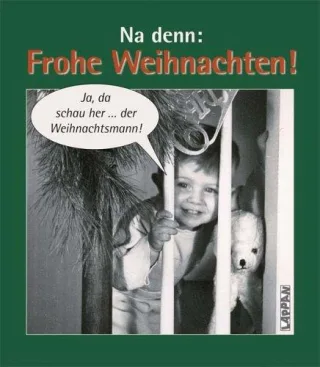 Na denn: Frohe Weihnachten!