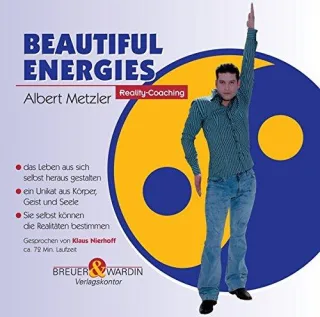 Beautiful Energies: Zum Hören und Staunen: Albert Metzlers Hörbuch als inspirierende Quelle zur Selbsterkenntnis (Selbstfindung)