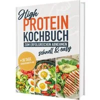 High Protein Kochbuch: Die optimale Fitnessküche ohne Eiweißpulver, Ü / Rene Seidel