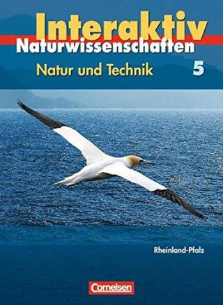 Natur und Technik - Naturwissenschaften interaktiv - Rheinland-Pfalz: Band 5. Schülerbuch
