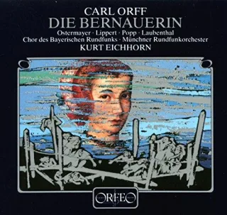 Orff: Die Bernauerin (Gesamtaufnahme 2. Fassung)