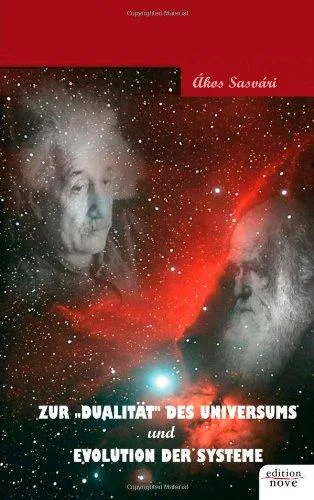 Zur "Dualität" des Universums und Evolution der Systeme