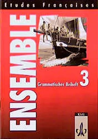 Etudes Françaises Ensemble 3: Grammatisches Beiheft.