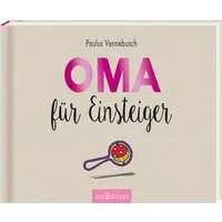 Oma für Einsteiger / Paulus Vennebusch