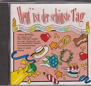 Heut' Ist Der Schönste Tag