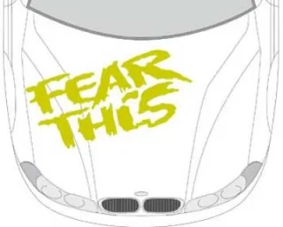 Autoaufkleber für die Motorhaube "Fear this"