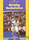Richtig Badmintonspielen