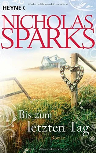 Bis zum letzten Tag: Roman [Taschenbuch] [2009] Sparks Nicholas Zöfel Adelheid