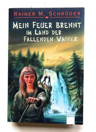 Mein Feuer brennt im Land der Fallenden Wasser
