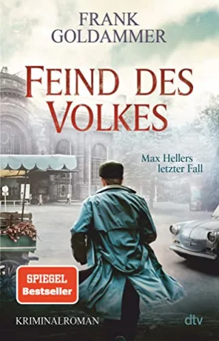 Feind des Volkes: Max Hellers letzter Fall - Frank Goldammer