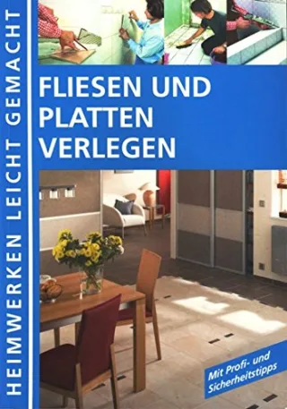 Fliesen und Platten verlegen - Heimwerken leicht gemacht - Mit Profi- und Sicherheitstipps