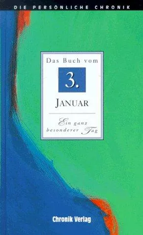 Die Persönliche Chronik in 366 Bdn. 3. Januar