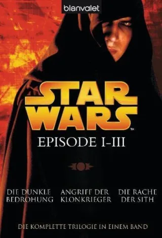 Star Wars(TM) - Episode I-III: Die dunkle Bedrohung - Angriff der Klonkrieger - Die Rache der Sith