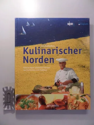 Kulinarischer Norden. Rezepte von Profiköchen und Publikum