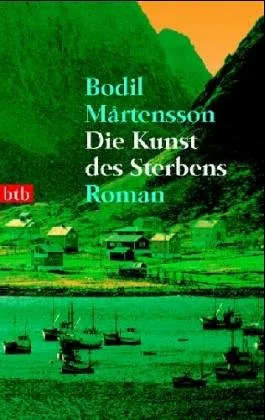 Die Kunst des Sterbens: Roman
