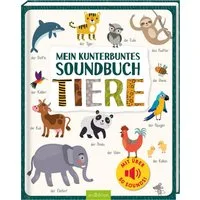 Mein kunterbuntes Soundbuch – Tiere / diverse, Mit über 50 Sounds
