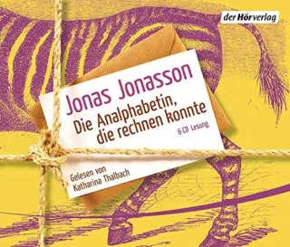 Die Analphabetin die rechnen konnte [Audio CD] [2013] Jonasson Jonas Thalbach Katharina Kuhn Wibke