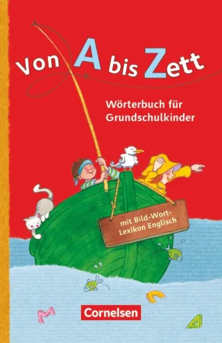 Von A bis Zett - Allgemeine Ausgabe: Wörterbuch mit Bild-Wort-Lexikon Englisch: Flexibler Kunststoff-Einband