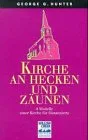 Kirche an Hecken und Zäunen. 9 Modelle einer Kirche für Distanzierte