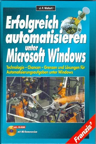 Erfolgreich automatisieren unter Microsoft Windows m. CD-ROM