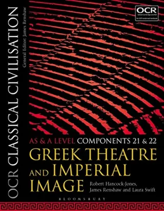OCR Classical Civilisation AS and A Level Components 21 and 22: Greek Theatre and Imperial Image
