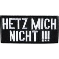 Mono-Quick Aufnäher Bügelbild, Aufbügler, Applikationen, Patches, Flicken, zum aufbügeln, Polyester, HETZ MICH NICHT Rocker Biker Heavy Metal - Größe: 10 x 4,7 cm