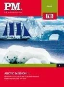 Arctic Mission 1- P.M. Die Wissensedition