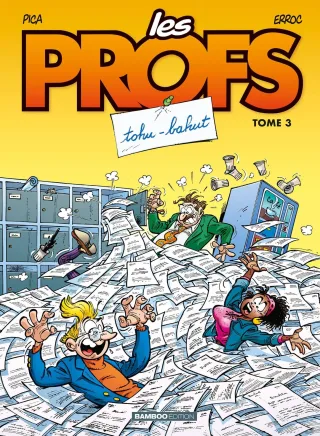 Les Profs tome 3: Tohu bahut