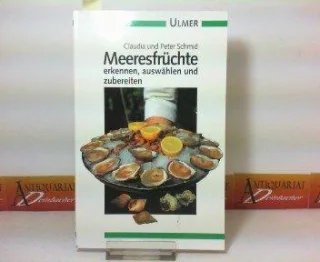 Meeresfrüchte erkennen auswählen und zubereiten