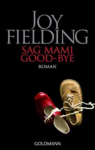 Sag Mami Good-bye: Roman [Taschenbuch] [1996] Fielding Joy Panske Günter