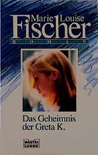 Das Geheimnis der Greta K.