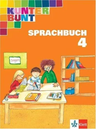 Kunterbunt Sprachbuch. Ausgabe Baden-Württemberg Rheinland-Pfalz - bisherige Ausgabe / Schülerbuch für das 4. Schuljahr