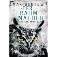 Der Traummacher / Max Bentow