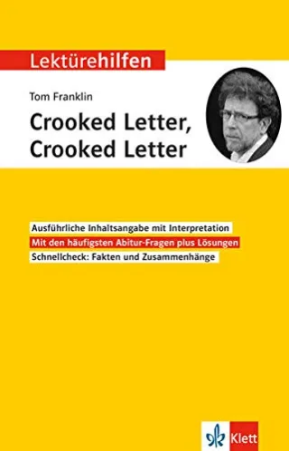 Lektürehilfen Tom Franklin "Crooked Letter Crooked Letter": Interpretationshilfe für Oberstufe und Abitur