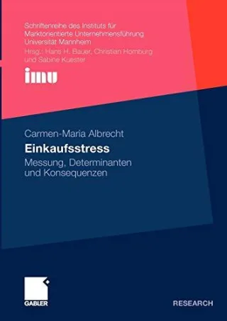 Einkaufsstress: Messung Determinanten und Konsequenzen (Schriftenreihe des Instituts für Marktorientierte Unternehmensführung (IMU) Universität Mannheim)