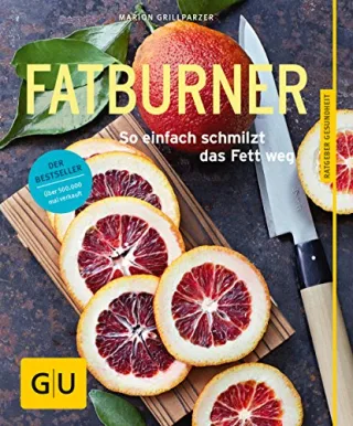 Fatburner: So einfach schmilzt das Fett weg [Taschenbuch] [2014] Grillparzer Marion