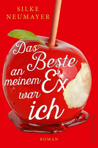 Das Beste an meinem Ex war ich: Eine Scheidung kann so romantisch sein: Ein humorvoller Trip in eine neue alte Liebe