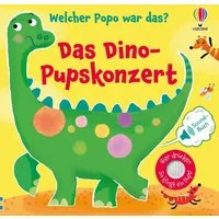 Welcher Popo war das? Das Dino-Pupskonzert / Sam Taplin, lustiges Soundbuch mit unterschiedlichen dinostarken Pupsgeräuschen – für Kinder ab 1 Jahr