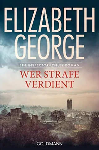 Wer Strafe verdient: Roman (Ein Inspector-Lynley-Roman Band 20)