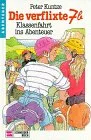 Die verflixte 7b Bd.4 Klassenfahrt ins Abenteuer