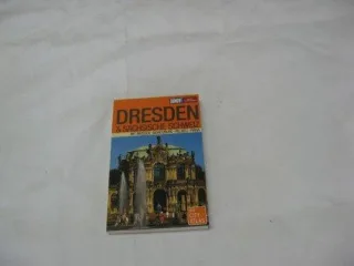Dresden und die Sächsische Schweiz : [mit Meißen Moritzburg Pillnitz Pirna].
