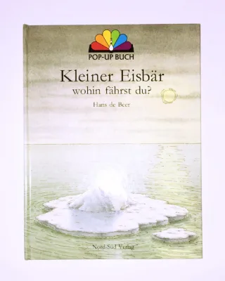 Kleiner Eisbär wohin fährst du? Pop-up Buch [Gebundene Ausgabe] [1993] Beer Hans de