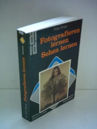 Felix Freier: Fotografieren lernen - Sehen lernen