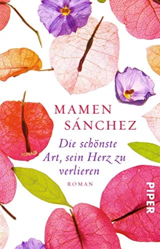 Die schönste Art sein Herz zu verlieren: Roman