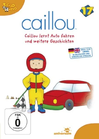 Caillou 17 - Caillou lernt Auto fahren und weitere Geschichten [DVD] [2010]