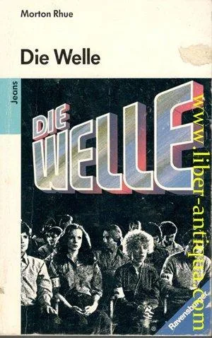 Die Welle. Bericht über einen Unterrichtsversuch der zu weit ging