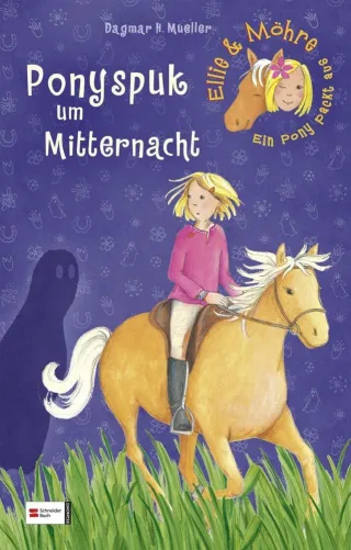Ellie & Möhre - Ein Pony packt aus Band 02: Ponyspuk um Mitternacht