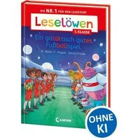 Leselöwen 1. Klasse - Ein galaktisch gutes Fußballspiel / Heiko Wolz, Thomas Poppe