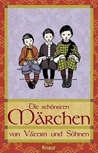 Die schönsten Märchen von Vätern und Söhnen