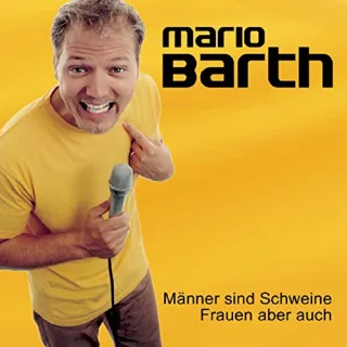 Männer sind Schweine Frauen aber auch [Audio CD] BarthMario